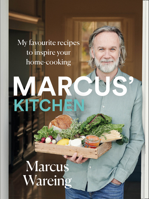 Title details for Marcus' Kitchen by Marcus Wareing - Available